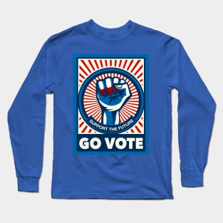 Go vote Long Sleeve T-Shirt